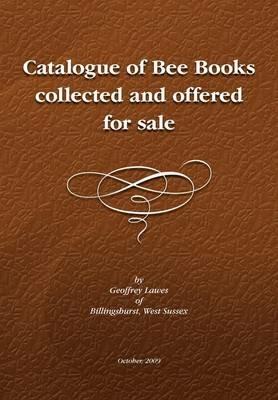 Descriptive Catalogue of a Library of Bee Books - Geoffrey Lawes - cover