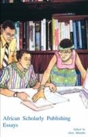 African Scholarly Publishing: Essays - cover