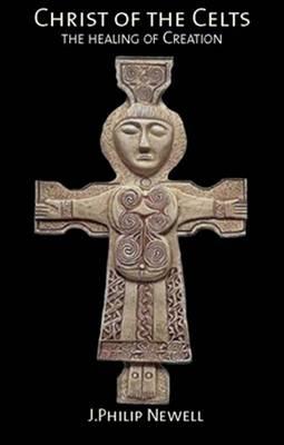 Christ of the Celts - J. Philip Newell - cover