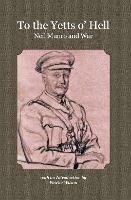 To the Yetts o' Hell: Neil Munro and War - Neil Munro - cover