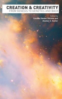 Creation and Creativity: From Genesis to Genetics and Back - cover