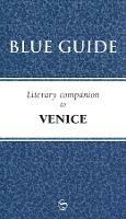 Blue Guide Literary Companion to Venice