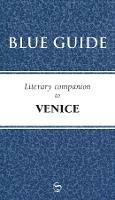 Blue Guide Literary Companion to Venice