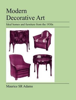 Modern Decorative Art - Maurice SR Adams - cover