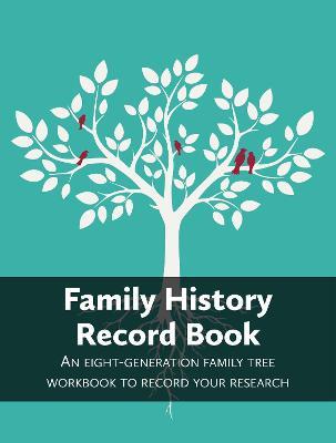 Family History Record Book: An 8-generation family tree workbook to record your research - Heritage Hunter - cover