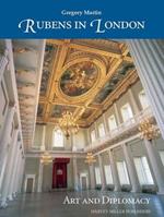 Rubens in London: Art and Diplomacy