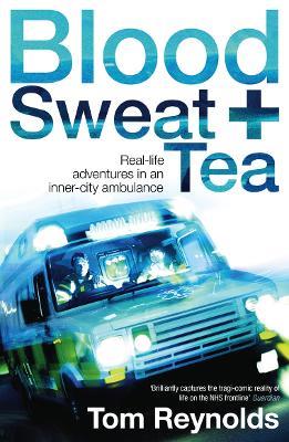 Blood, Sweat and Tea - Tom Reynolds - cover