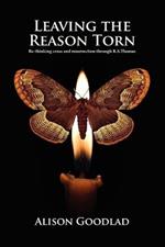 Leaving The Reason Torn: Re-thinking Cross and Resurrection Through R. S. Thomas