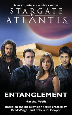 Stargate Atlantis: Entanglement - Martha Wells - cover