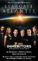 STARGATE ATLANTIS Inheritors (Legacy book 6) - Jo Graham,Melissa Scott,Amy Griswold - cover