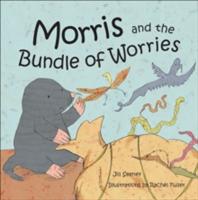 Morris and the Bundle of Worries - Jill Seeney - cover
