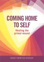 Coming Home to Self: Healing the Primal Wound - Nancy Verrier - cover