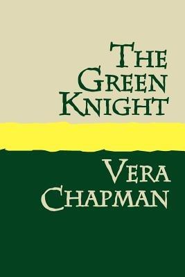 The Green Knight - Vera Chapman - cover