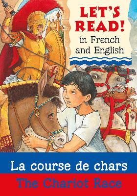 The Chariot Race/La course de chars - Lynne Benton - cover