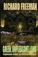 Green Unpleasant Land - Richard Freeman - cover