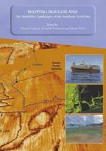 Mapping Doggerland: The Mesolithic Landscapes of the Southern North Sea