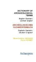 Dictionary of Archaeological Terms: English-German/ German-English