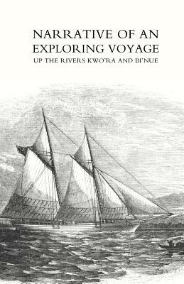 Narrative of an Exploring Voyage Up the Rivers Kwo'ra and Bi'nue (commonly Known as the Niger and Tsadda) in 1854 - William Balfour Baikie - cover