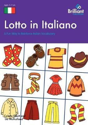 Lotto in Italiano: A Fun Way to Reinforce Italian Vocabulary - Colette Elliott,Lia Mulholland - cover