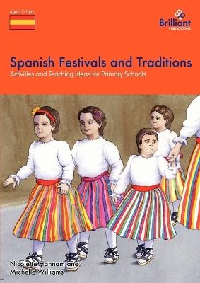 Spanish Festivals and Traditions, KS2: Activities and Teaching Ideas for Primary Schools - Nicolette Hannam,Michelle Williams - cover