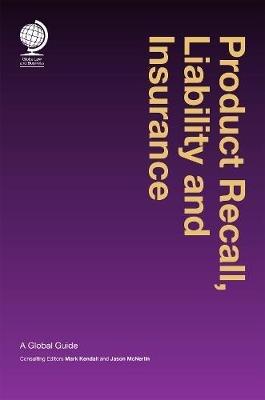 Product Recall, Liability and Insurance: A Global Guide - cover