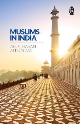 Muslims In India - Abdul Hasan Ali Nadwi - cover