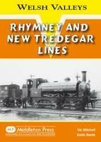 Rhymney and New Tredegar Lines - Vic Mitchell,Smith Keith - cover