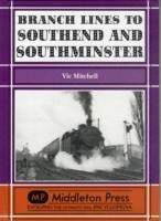 Branch Lines to Southend and Southminster - Vic Mitchell - cover
