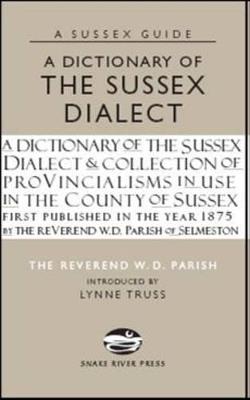 A Dictionary of the Sussex Dialect - W.D. Parish - cover