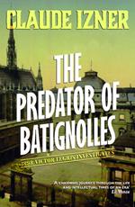 The Predator of Batignolles: 5th Victor Legris Mystery