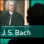 The Rough Guide to Classical Composers - CD Audio di Johann Sebastian Bach