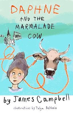 Daphne & the Marmalade Cow - James Campbell - cover