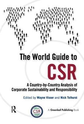 The World Guide to CSR: A Country-by-Country Analysis of Corporate Sustainability and Responsibility - cover