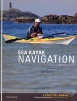 Sea Kayak Navigation: A Practical Manual, Essential Knowledge for Finding Your Way at Sea - Franco Ferrero - cover