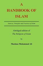 A Handbook of Islam: Abridged edition of 'The Religion of Islam'