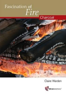 Fascination of Fire: Charcoal - Claire Warden - cover