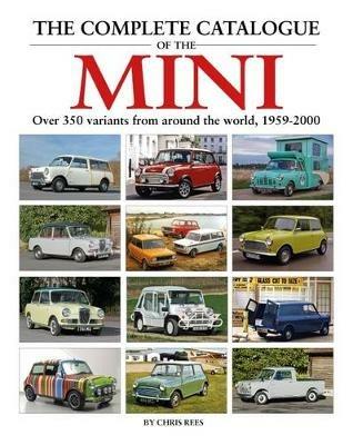 The Complete Catalogue of the Mini - Chris Rees - cover
