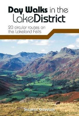 Day Walks in the Lake District: 20 Circular Routes on the Lakeland Fells - Stephen Goodwin - cover