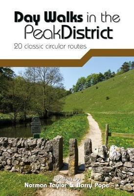Day Walks in the Peak District: 20 classic circular routes - Norman Taylor,Barry Pope - cover