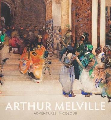 Arthur Melville - Kenneth McConkey,Charlotte Topsfield - cover