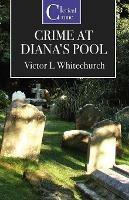 The Crime at Diana's Pool - Victor L. Whitechurch - cover