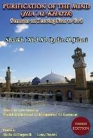 Purification of the Mind (Jila' Al-Khatir) - Third Edition: Sermons on Drawing Near to God