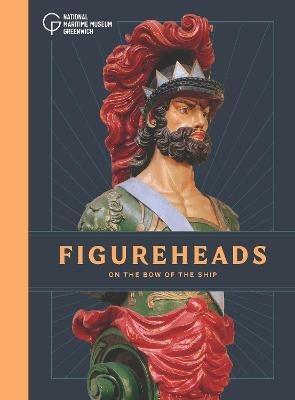 Figureheads: On the Bow of the Ship - Sue Prichard,Michell,National Maritime Museum - cover