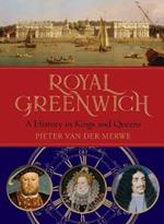 Royal Greenwich: A History in Kings and Queens