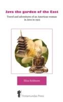 Java, the Garden of the East: Travel and Adventures of an American Woman in Java in 1897