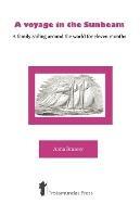 A Voyage in the Sunbeam: A Family Sailing Around the World for Eleven Months - Anna Brassey - cover