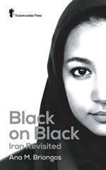 Black on Black: Iran Revisited
