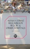 The Human Strike Has Already Begun & Other Essays - Claire Fontaine - cover