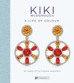 Kiki McDonough: A Life of Colour: 40 Years of Gemstone Jewellery