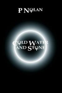 Cold Water and Stone - P. Nolan - cover